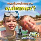 Molly Aloian - How Do We Know It Is Summer?