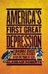 Alasdair Roberts - America''s First Great Depression