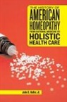 John Haller, John S Haller, John S. Haller, John/ Flannery Haller - The History of American Homeopathy