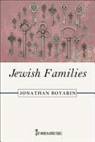 Jonathan Boyarin - Jewish Families