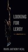 Mark Anthony Neal, Neal Mark Anthony - Looking for Leroy