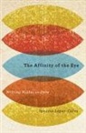 Ignacio L¿pez-Calvo, LOPEZ CALVO IGNACIO IWASAKI FER, Ignacio Lopez-Calvo, Ignacio/ Iwasaki Lopez-Calvo, Ignacio López-Calvo - The Affinity of the Eye