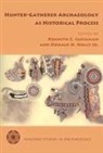 Kenneth E. (EDT)/ Holly Sassaman, SASSAMAN KENNETH E EDT HOLLY, Donald H. Holly, Donald H. Jr. Holly, Donald H. Holly Jr, Kenneth E. Sassaman - Hunter-Gatherer Archaeology As Historical Process