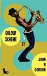 John R Gordon, John R. Gordon - Colour Scheme