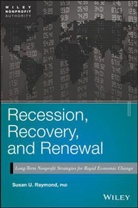 Susan U Raymond, Susan U. Raymond - Recession, Recovery, and Renewal
