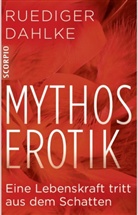 Rüdiger Dahlke - Mythos Erotik