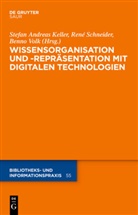 Stefan A. Keller, Stefan Andreas Keller, Ren Schneider, René Schneider, Benno Volk - Wissensorganisation und -repräsentation mit digitalen Technologien