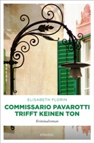 Elisabeth Florin - Commissario Pavarotti trifft keinen Ton