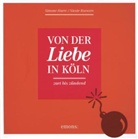 Harr, Simon Harre, Simone Harre, Roewers, Nicole Roewers - Von der Liebe in Köln