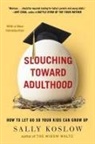 Sally Koslow - Slouching Toward Adulthood