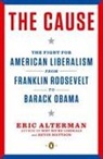 Eric Alterman, Kevin Mattson - The Cause