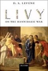 D. S. Levene, D. S. (Professor of Classics Levene, D.s. Levene, David S. Levene, LEVENE D S, Levene D. S. - Livy on the Hannibalic War