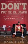 Mark Titus - Don't Put Me In, Coach