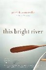 Patrick Somerville - This Bright River