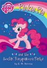 G M Berrow, G. M. Berrow - Pinkie Pie and the Rockin' Ponypalooza Party!