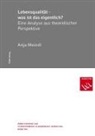 Anja Meindl, Anto Meyer, Anton Meyer, Paul W. Meyer, W Meyer, W Meyer - Lebensqualität - was ist das eigentlich?