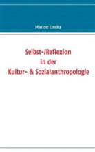 Marion Linska - Selbst-/Reflexion in der Kultur- & Sozialanthropologie