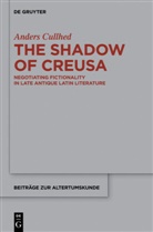 Anders Cullhed, Anders E. Cullhed, Anders Erik Cullhed - The Shadow of Creusa