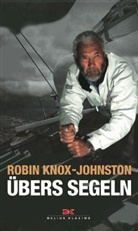 Knox-Johnston, Robin Knox-Johnston - Übers Segeln