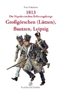 Peter Hofschröer - 1813 - Lützen, Bautzen, Leipzig