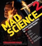 Theo Gray, Theodore Gray, Gray Theodore, THEODORE GRAY - Mad Science 2