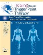 John Sharkey, Devin Starlanyl, Devin J Starlanyl, Devin J. Starlanyl, Devin/ Sharkey Starlanyl, Amanda Williams... - Healing through Trigger Point Therapy