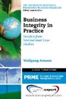 Wolfgang Amann, Agata Stachowicz Stanusch, Agata Stachowicz-Stanusch - Business Integrity in Practice