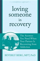 Beverly Berg - Loving Someone in Recovery