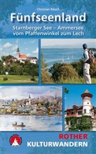 Christian Rauch - Rother Kulturwandern Fünfseenland