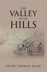 Peter Thomas Kain - The Valley of the Hills