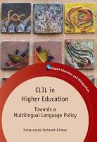 Inmaculada Fortanet Gomez, Inmaculada Fortanet-G¿mez, Inmaculada Fortanet-Gmez, Immaculada Fortanet-Gomez, Inmaculada Fortanet-Gomez, Inmaculada Fortanet-Gómez - CLIL in Higher Education F: Towards a Multilingual Language Policy