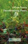 Victoria C. Fontan - Decolonizing Peace
