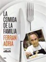Ferran Adria - La comida de la familia