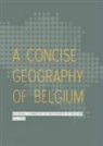 NATIONAL COMMITTEE OF GEOGRAPHY OF, National Committee of Geography of Belgi, National Committee of Geography of Belgium (COR) - A Concise Geography of Belgium