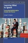 Conrad P. Pritscher - Learning What to Ignore: Connecting Multidiscipline Content and Process