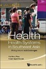 Kai Hong Phua, Nicola Suyin Pocock - Health and Health Systems in Southeast Asia
