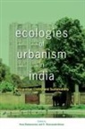 Anne Rademacher, Anne M. (EDT)/ Sivaramakrishnan Rademacher, Anne Rademacher, K. Sivaramakrishnan, Kalyanakrishnan Sivaramakrishnan - Ecologies of Urbanism in India