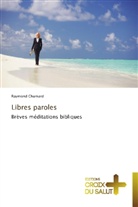 Raymond Chamard, Chamard-r - Libres paroles
