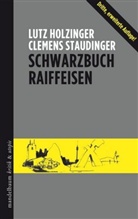 Holzinge, Lutz Holzinger, Staudinger, Clemens Staudinger - Schwarzbuch Raiffeisen