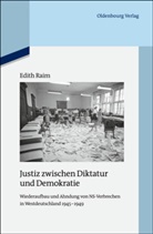 Edith Raim - Justiz zwischen Diktatur und Demokratie