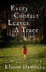 Elanor Dymott, Dymott Elanor - Every Contact Leaves a Trace
