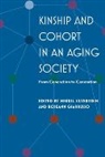 Merril Silverstein, Merril (EDT)/ Giarrusso Silverstein, Merril (Marjorie Cantor Professor of Silverstein, Merril Giarrusso Silverstein, SILVERSTEIN MERRIL EDT GIARRUS, Roseann Giarrusso... - Kinship and Cohort in an Aging Society