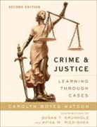 Carolyn Boyes-Watson, Carolyn Krumholz Boyes-Watson, Carolyn Rich-Shea Boyes-Watson, Susan T. Krumholz, Aviva M. Rich-Shea - Crime and Justice