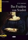 E T A Hoffmann, E.T.A. Hoffmann, Ernst Theodor Amadeus Hoffmann, HOFFMANN ED 2013, Hoffmann Eta B1, Ivan Canu - DAS FRAULEIN VON SCUDERI B1 LIVRE+CD