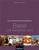 Andreas Gerhardt, Sigri Hofmaier, Sigrid Hofmaier, Andreas Gerhardt - Eine kulinarische Entdeckungsreise Basel und Markgräflerland