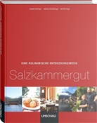 Claudia Dabringer, Andreas Hechenberger, Chris Rogl, Christian Rogl, Christian Rogl - Eine kulinarische Entdeckungsreise Salzkammergut