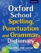 Oxford Dictionaries, Oxford Dictionaries - Oxford School Spelling, Punctuation, and Grammar Dictionary