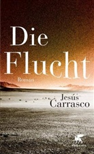 Jesus Carrasco, Jesús Carrasco - Die Flucht
