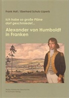 Fran Holl, Frank Holl, Eberhard Schulz-Lüpertz - Alexander von Humboldt in Franken