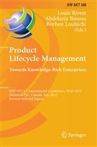 Abdelazi Bouras, Abdelaziz Bouras, Borhen Louhichi, Louis Rivest - Product Lifecycle Management: Towards Knowledge-Rich Enterprises